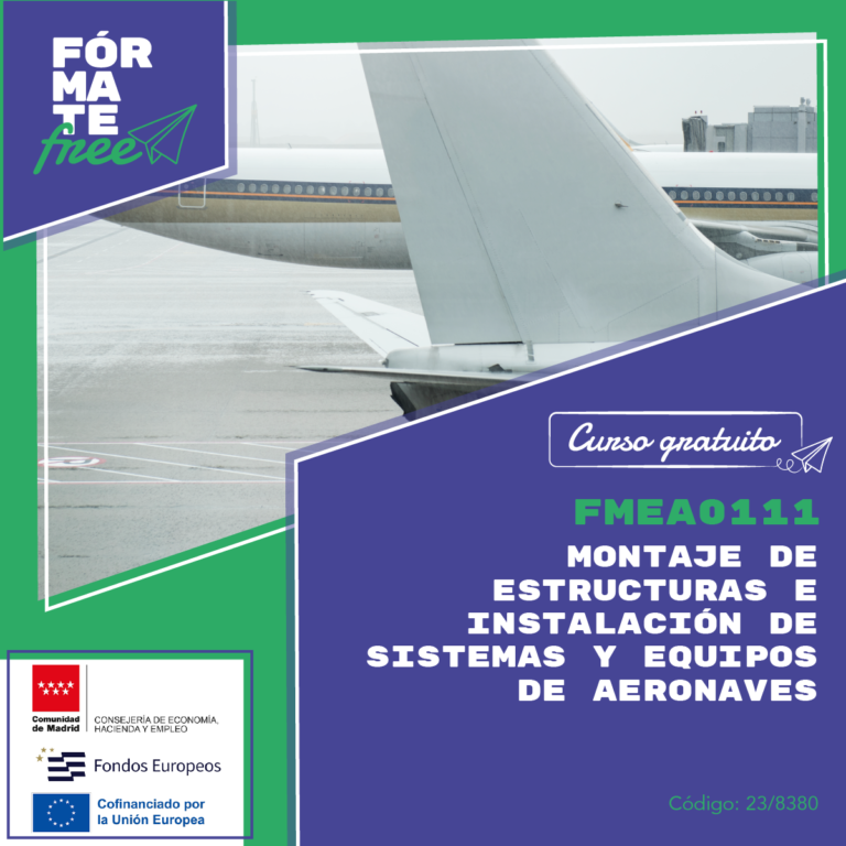 Lee más sobre el artículo FMEA0111 – Montaje de estructuras e instalación de sistemas y equipos de aeronaves 23/8380